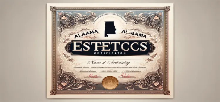 Alabama Esthetics Certification